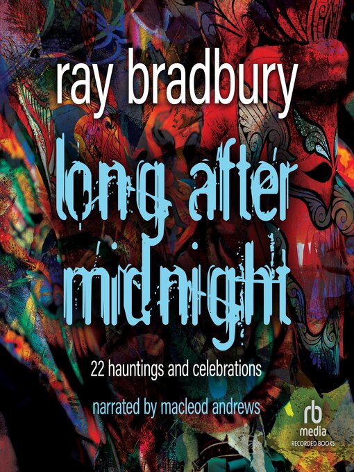 Title details for Long After Midnight by Ray Bradbury - Available